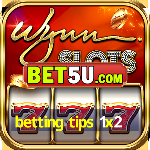 betting tips 1x2